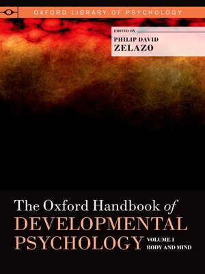 cover image of The Oxford Handbook of Developmental Psychology, Volume 1